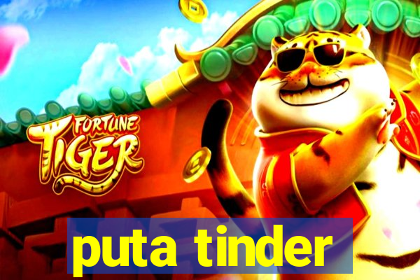 puta tinder