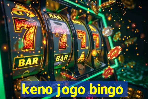 keno jogo bingo