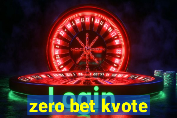 zero bet kvote