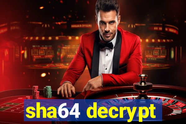 sha64 decrypt