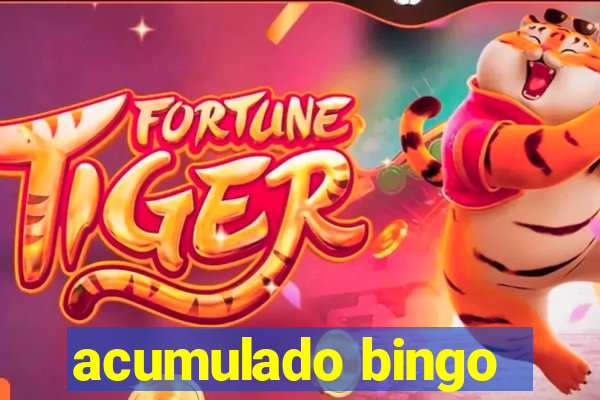 acumulado bingo