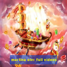 martina olvr full videos