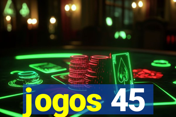 jogos 45