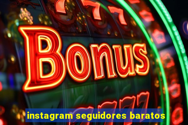 instagram seguidores baratos