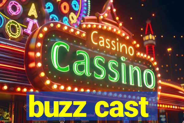 buzz cast