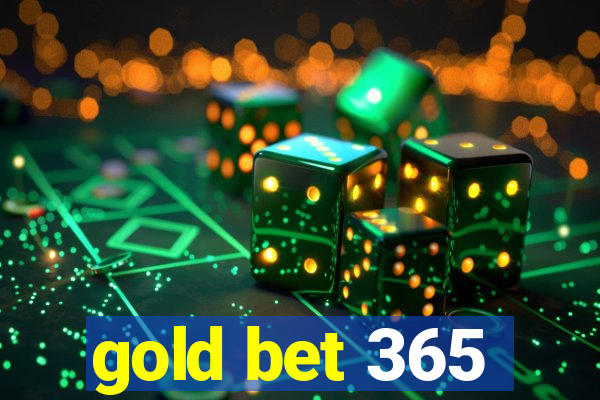 gold bet 365