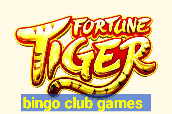 bingo club games