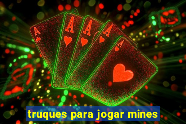 truques para jogar mines