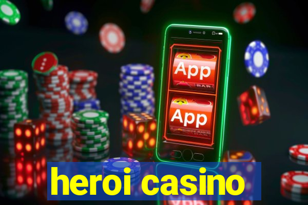 heroi casino