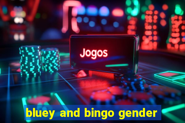 bluey and bingo gender