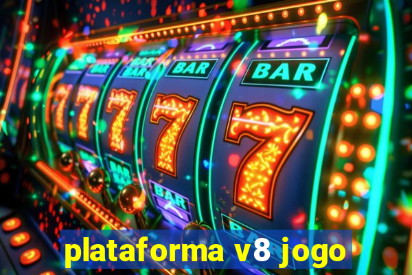 plataforma v8 jogo