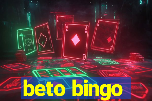 beto bingo