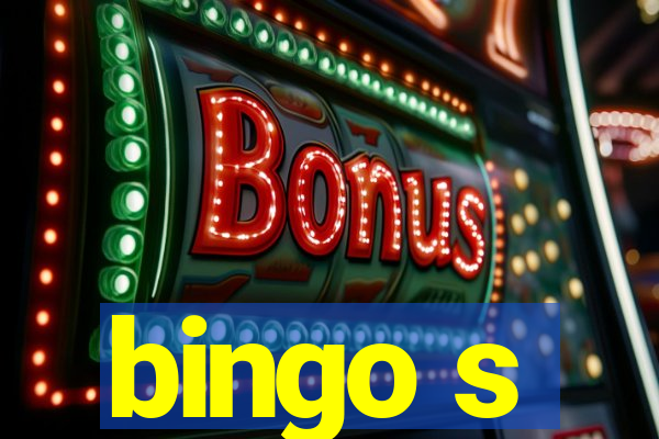 bingo s