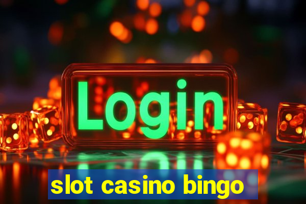 slot casino bingo