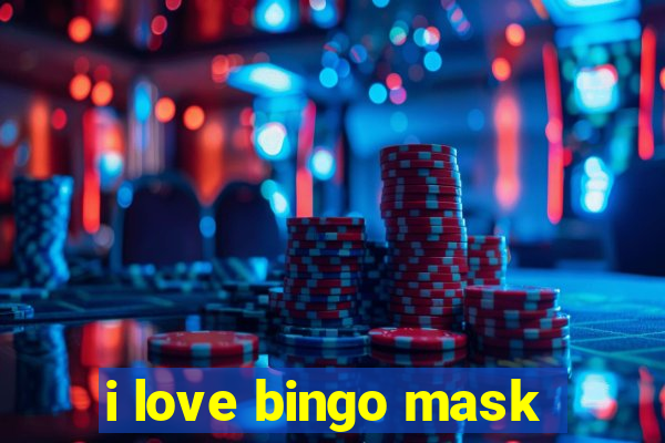 i love bingo mask