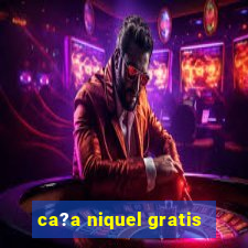 ca?a niquel gratis