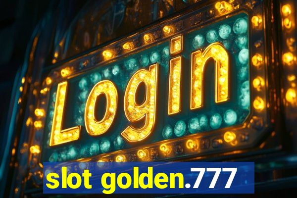 slot golden.777