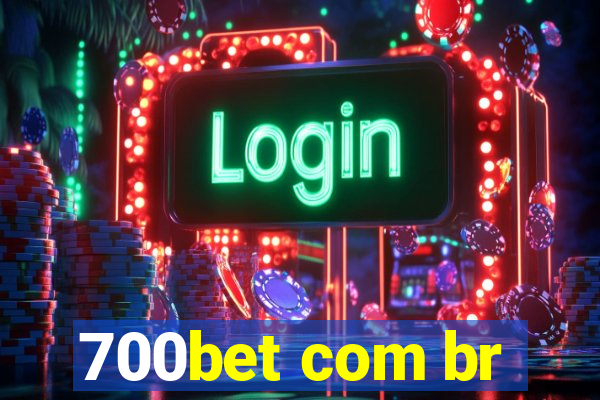 700bet com br