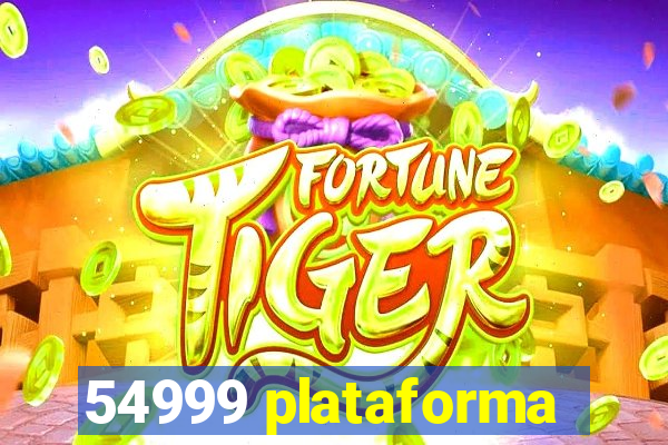 54999 plataforma