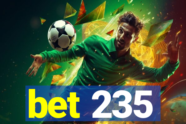 bet 235