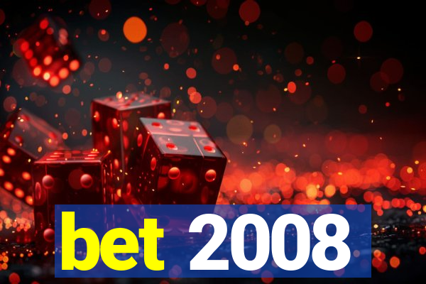 bet 2008