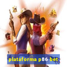 plataforma p86 bet