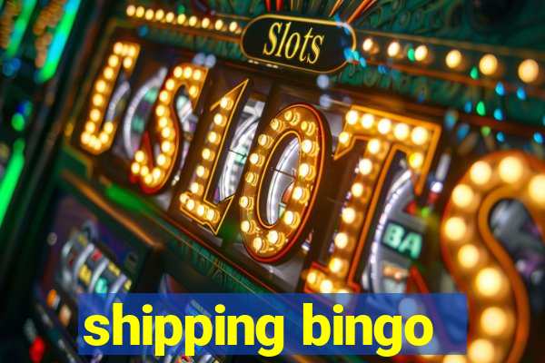 shipping bingo