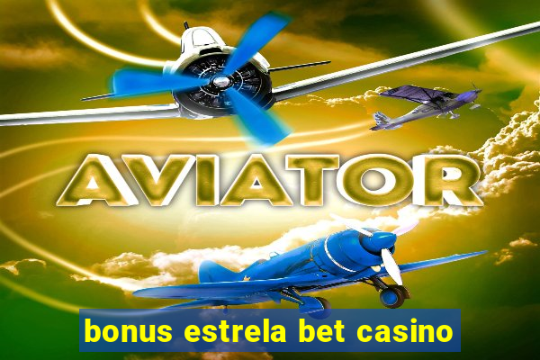 bonus estrela bet casino