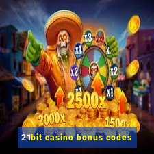 21bit casino bonus codes