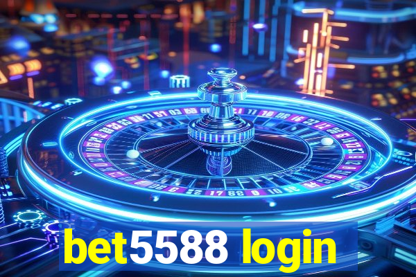 bet5588 login