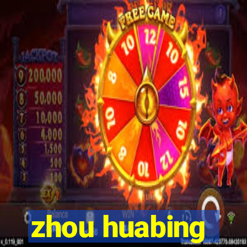 zhou huabing