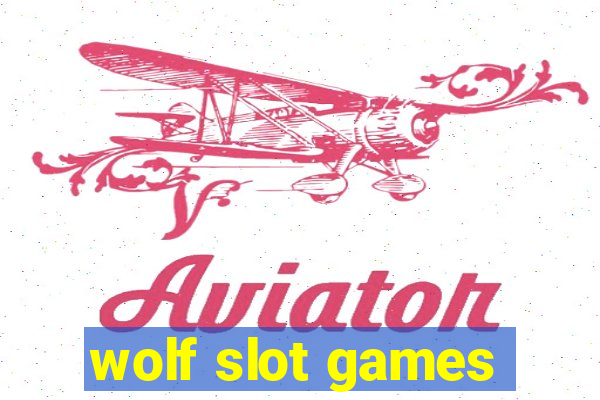 wolf slot games