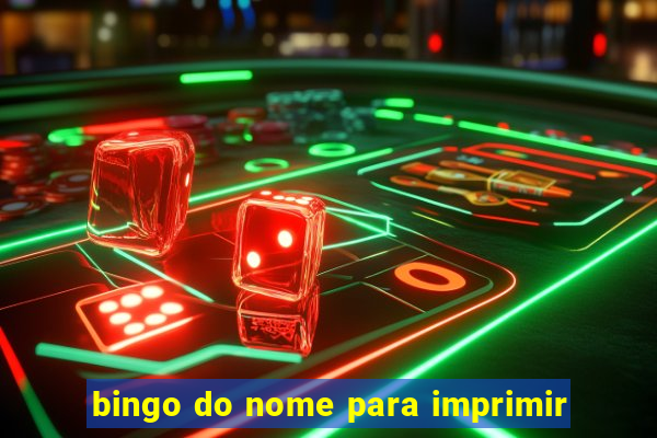 bingo do nome para imprimir