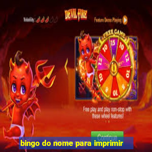 bingo do nome para imprimir