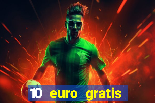 10 euro gratis casino ohne einzahlung