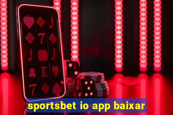 sportsbet io app baixar