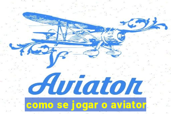 como se jogar o aviator