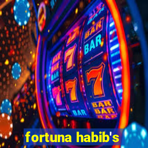 fortuna habib's