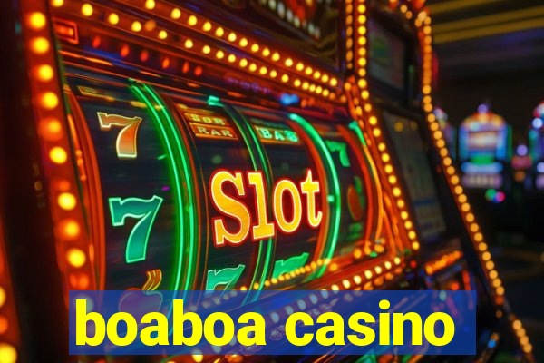 boaboa casino