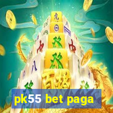 pk55 bet paga