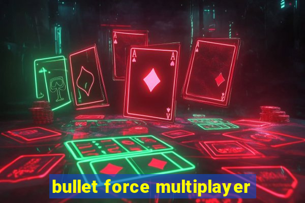 bullet force multiplayer