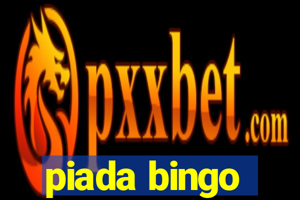 piada bingo