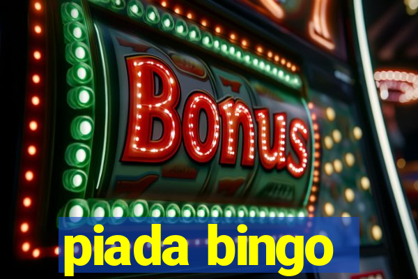 piada bingo