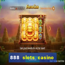 888 slots casino ca?a níquel