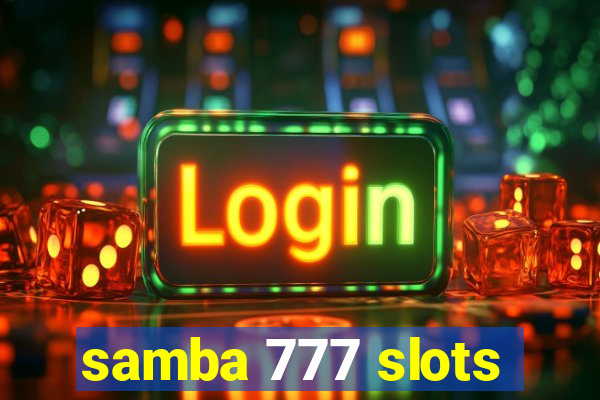 samba 777 slots