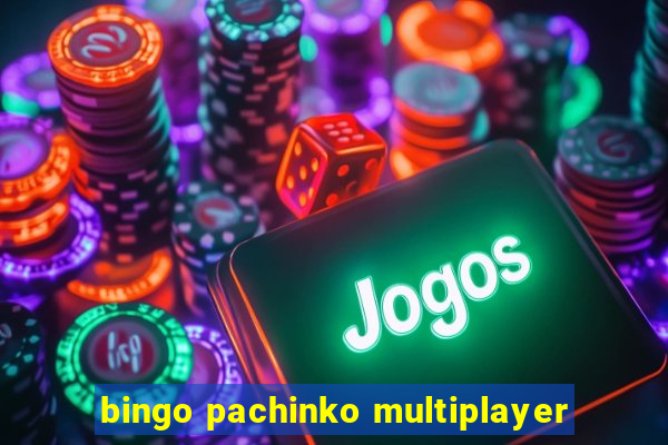 bingo pachinko multiplayer