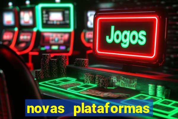 novas plataformas de slots