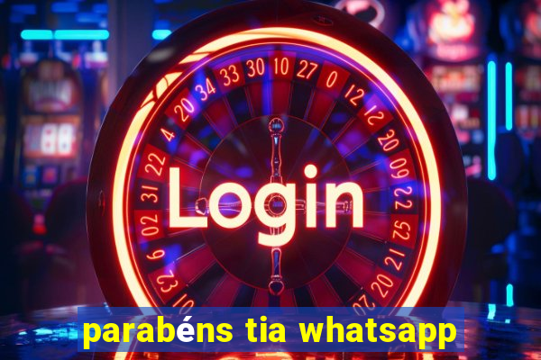 parabéns tia whatsapp