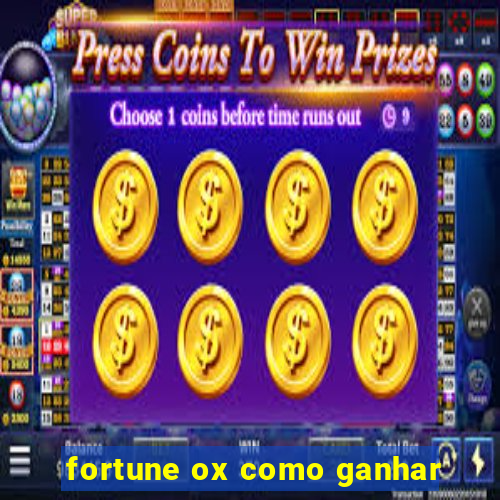 fortune ox como ganhar