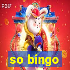 so bingo